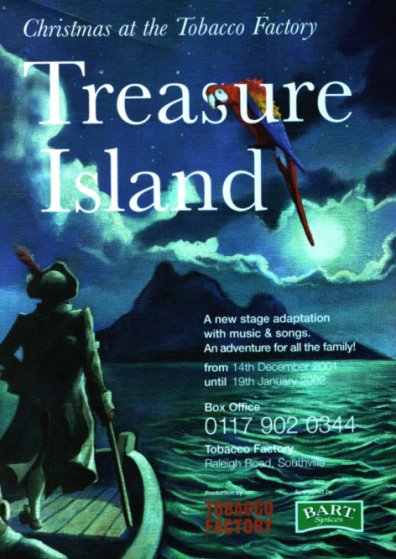 Treasure Island at the Tobacco Factory, Raleigh Road, Southville. December 14th 2001 - January 19th 2002
